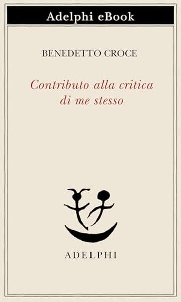Contributo alla critica di me stesso Contributo alla critica di me stesso